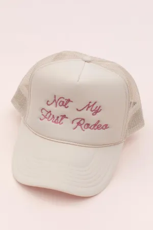 Not My First Rodeo Trucker Hat